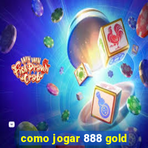 como jogar 888 gold